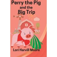 Perry the Pig and the Big Trip von Touchladybirdlucky Studios