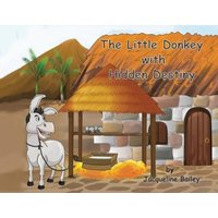 The Little Donkey With Hidden Destiny von Suzi K Edwards