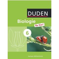 Biologie Na klar! 6. Sj. SB OS Sachsen von Duden Schulbuch