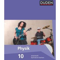 Duden Physik 10. Schuljahr. Gymnasium Sachsen. Arbeitsheft von Duden Schulbuch