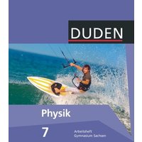 Duden Physik 7. Schuljahr Arbeitsheft. Gymnasium Sachsen von Duden Schulbuch