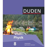 Duden Physik 8. Schuljahr. Arbeitsheft Gymnasium Sachsen von Duden Schulbuch