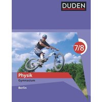 Schmidt, G: Duden Physik - Gymnasium Berlin - 7./8. Schuljah von Duden Schulbuch