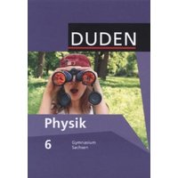 Duden Physik 6. Schuljahr - Schülerbuch. Gymnasium Sachsen von Duden Schulbuch