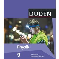 Duden Physik 9. Schuljahr. Arbeitsheft Gymnasium Sachsen von Duden Schulbuch