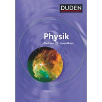 Lehrbuch Physik 12 Sachsen Grundkurs von Duden Schulbuch