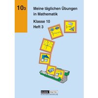 Meine täglichen Übungen in Mathematik. Klasse 10 Heft 3 von Duden Schulbuch