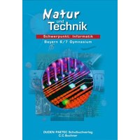 Natur und Technik. Informatik 6. Lehrbuch. von Duden Schulbuch