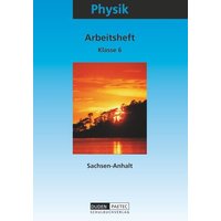 Physik 6. Arbeitsheft. Sekundarstufe 1. Sachsen-Anhalt von Duden Schulbuch