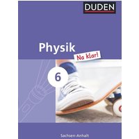 Physik Na klar! 6 Lehrbuch von Duden Schulbuch