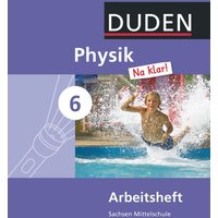 Physik Na klar! 6. Sj. Arb. MS SA von Duden Schulbuch