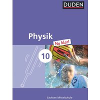 Physik Na klar! 10. Schuljahr - Mittelschule Sachsen - Schülerbuch von Duden Schulbuch