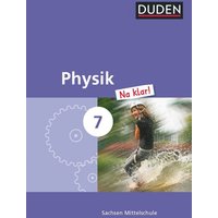 Physik Na klar! 7 Schülerbuch - Mittelschule Sachsen von Duden Schulbuch