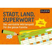 Stadt, Land, Superwort - Der verrückte Wörterspaß für die ganze Familie von Duden ein Imprint von Cornelsen Verlag GmbH