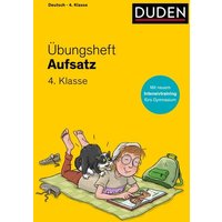 Übungsheft - Aufsatz 4. Klasse von Duden ein Imprint von Cornelsen Verlag GmbH