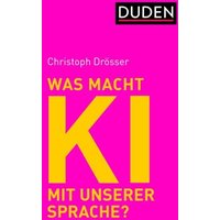 Was macht KI mit unserer Sprache? von Duden ein Imprint von Cornelsen Verlag GmbH