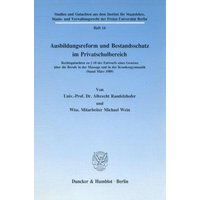 Ausbildungsreform und Bestandsschutz im Privatschulbereich. von Duncker & Humblot