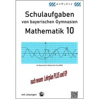 Arndt, C: Mathematik 10 Schulaufgaben/Klassenarbeiten von von Durchblicker Verlag