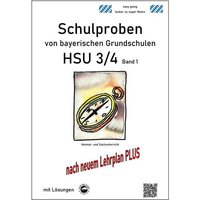 Arndt, C: Schulproben von bayerischen Grundschulen - HSU 3/4 von Durchblicker Verlag