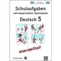 Arndt, M: Deutsch 5, Schulaufgaben von bayerischen Gymnasien von Durchblicker Verlag