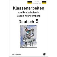 Deutsch 5, Klassenarbeiten von Realschulen aus Baden-Württemberg mit Lösungen von Durchblicker Verlag