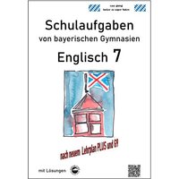 Englisch 7 (Green Line 3), Schulaufgaben von bayerischen Gymnasien mit Lösungen nach LehrplanPlus und G9 von Durchblicker Verlag