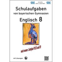 Englisch 8 (Green Line) Schulaufgaben (G9, LehrplanPLUS) von bayerischen Gymnasien mit Lösungen von Durchblicker Verlag