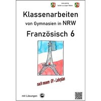 Französisch 6 (nach Découvertes) - Klassenarbeiten von Gymnasien G9 in NRW - mit Lösungen von Durchblicker Verlag