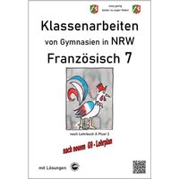 Französisch 7 (À plus!) - Klassenarbeiten von Gymnasien G9 in NRW - mit Lösungen von Durchblicker Verlag