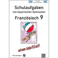 Französisch 9 Schulaufgaben (G9, LehrplanPLUS) nach Découvertes 4von bayerischen Gymnasien mit Lösungen von Durchblicker Verlag