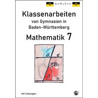 Mathematik 7 Klassenarbeiten von Gymnasien aus Baden-Württemberg mit Lösungen nach neuem Bildungsplan 2016 von Durchblicker Verlag