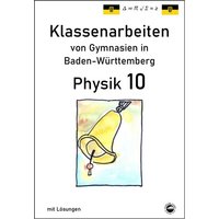 Physik 10 Klassenarbeiten von Gymnasien in Baden-Württemberg mit ausführlichen Lösungen von Durchblicker Verlag