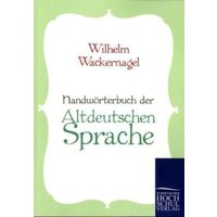 Handwörterbuch der Altdeutschen Sprache von EHV Academicpress