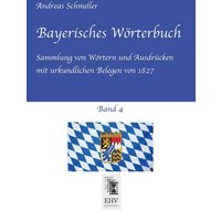 Bayerisches Wörterbuch, Band 4 von EHV-History