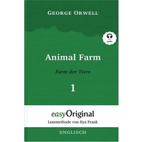 Animal Farm / Farm der Tiere - Teil 1 - (Buch + Audio-Online) - Lesemethode von Ilya Frank - Zweisprachige Ausgabe Englisch-Deutsch von EasyOriginal Verlag