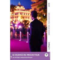 Le Silence du projecteur - Französische Krimi-Lektüre A2-B1 von EasyOriginal Verlag