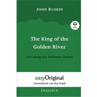 Ruskin: King of Golden River / König Goldenen Flusse (+Link) von EasyOriginal Verlag