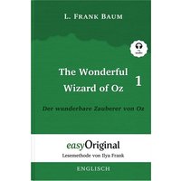 The Wonderful Wizard of Oz / Der wunderbare Zauberer von Oz - Teil 1 - (Buch + MP3 Audio-CD) - Lesemethode von Ilya Frank - Zweisprachige Ausgabe Engl von EasyOriginal Verlag