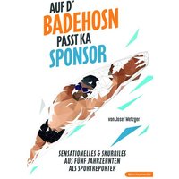 Auf d`Badehosn passt ka Sponsor von Echo medienhaus