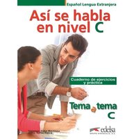 Tema a tema C1 - Así se habla en nivel C von Edelsa