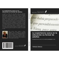 La experiencia sueca en la educación no formal de adultos von Ediciones Nuestro Conocimiento