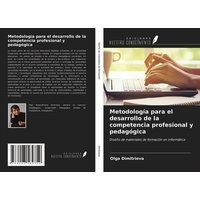 Metodología para el desarrollo de la competencia profesional y pedagógica von Ediciones Nuestro Conocimiento