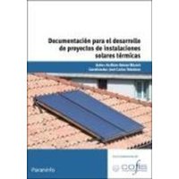 Documentación para el desarrollo de proyectos de instalaciones solares térmicas von Ediciones Paraninfo, S.A