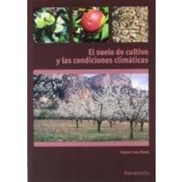 El suelo de cultivo y las condiciones climáticas von Ediciones Paraninfo, S.A