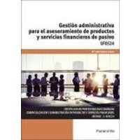 Gestión administrativa para el asesoramiento de productos y servicios financieros de pasivo von Ediciones Paraninfo, S.A