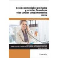 Gestión comercial de productos y servicios financieros y los canales complementarios von Ediciones Paraninfo, S.A