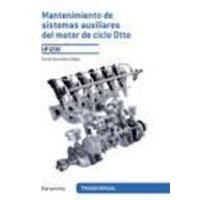 Mantenimiento de sistemas auxiliares del motor de ciclo otto von Ediciones Paraninfo, S.A