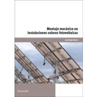 Montaje mecánico en instalaciones solares fotovoltaicas von Ediciones Paraninfo, S.A