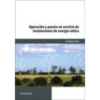 Operación y puesta en servicio de instalaciones de energía eólica von Ediciones Paraninfo, S.A