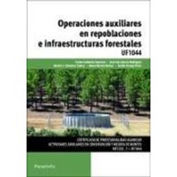 Operaciones auxiliares en repoblaciones e infraestructuras forestales. Certificados de profesionalidad. Actividades auxiliares en conservación y mejor von Ediciones Paraninfo, S.A.